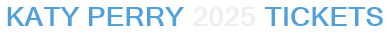 Katy Perry 2025 Tickets